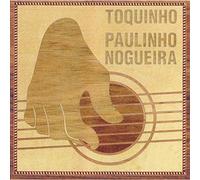 Toquinho - Paulinho Nogueira
