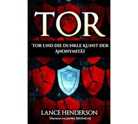 Tor - Die Dunkle Kunst Der Anonymität Im Netz