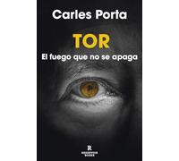 Tor: El fuego que no se apaga