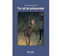 Tor et le prisonnier - Thomas Lavachery - Ecole Des Loisirs - Poche - Roman cadet dès 6 ans