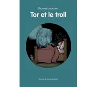 Tor et le troll - Thomas Lavachery - Ecole Des Loisirs - broché - Roman cadet dès 6 ans