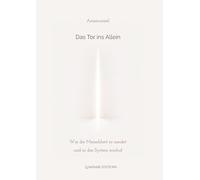 Tor ins Allein: Wie die Menschheit es meidet und so das System erschuf