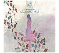 Tor Lundvall - A Strangeness In Motion: Early Pop Recordings 1989-1999 [Vinyl]