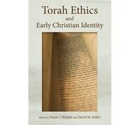 Torah Ethics & Early Christian Identity David M Miller, Susan J Wendel (Auteur)