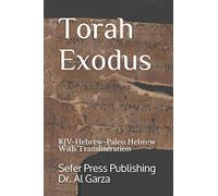 Torah Exodus: KJV-Hebrew-Paleo Hebrew With Transliteration