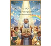 TORAH FOR KIDS: Stories and Lessons from the Five Books of Moses Made Simple for children
