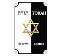 Torah in English and Hebrew (Parallel Text): The Five Books of Moses - Hebrew Torah with English Translation (reworked): Includes: Genesis, Exodus, Leviticus, Numbers and Deuteronomy