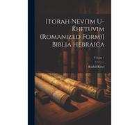 [Torah Nevi'im U-Khetuvim (Romanized Form)] Biblia Hebraica; Volume 1