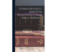[Torah Nevi'im U-Khetuvim (Romanized Form)] Biblia Hebraica; Volume 2