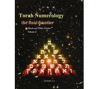 Torah Numerology (black and white version): hidden mathematical codes in Genesis 1:1