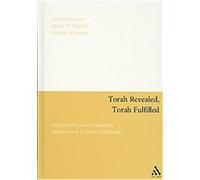 Torah Revealed, Torah Fulfilled Baruch A. Levine, Bruce D. Chilton, Jacob Neusner (Auteur)