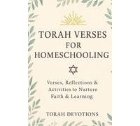 Torah Verses for Homeschooling: A Faith-Building Guide for Parents and Children - Daily Wisdom, Learning & Values