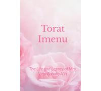 Torat Imenu: The Life and Legacy of Mrs. Vera Faham A"H