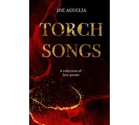 Torch Songs: A Collection of Love Poems