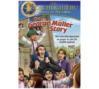 Torchlighters: George Muller Story [Digital Video Disc]