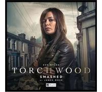 Torchwood 32 Smashed by James Goss James Goss (Auteur)