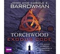 Torchwood Exodus Code by John Barrowman Barrowman, John (Auteur)