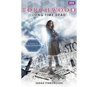 Torchwood: Long Time Dead Pinborough, Sarah (Auteur)