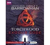 Torchwood: The Exodus Code by John Barrowman (2012-11-13)