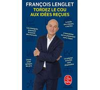 Tordez Le Cou Aux Idées Reçues