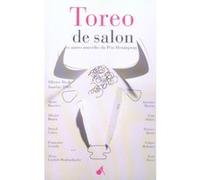 Toreo de salon et autres nouvelles du prix Hemingway 2005 Collectif Hemingway (Auteur)