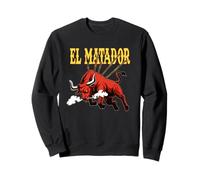 Torero Torero Torero Taureau El Matador Sweatshirt