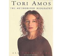 Tori Amos: All These Years : The Authorized Illustrated Biography
