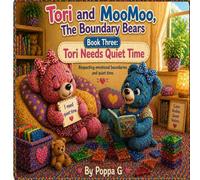 Tori and MooMoo, The Boundary Bears: Tori Needs Quiet Time