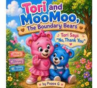 Tori and MooMoo, The Boundary Bears: Tori says, "No Thank You"