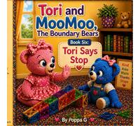 Tori and MooMoo, The Boundary Bears: Tori Says "Stop!"
