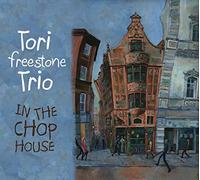 Tori Freestone Trio - In The Chop House