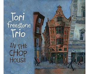Tori Freestone Trio - In the Chop House