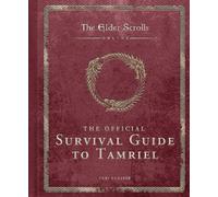 The Elder Scrolls – Le guide officiel de survie de Tamriel – Insight Editions