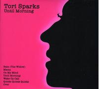 Tori Sparks - Until Morning/Come Out of The Dark