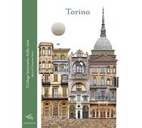 Torino. Collage letterario della città. Ediz. illustrata