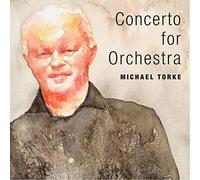 TORKE/ROYAL LIVERPOOL PHILHARMONIC ORCHESTRA - Michael Torke: Concerto for Orchestra