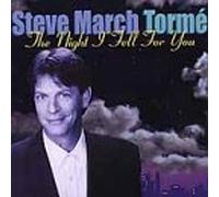 Torme, Steve March - Night I Fell for You
