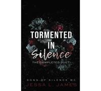 Tormented In Silence: The Completed Duet: Sons Of Silence Mc Series