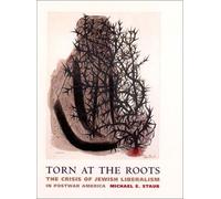 Torn At The Roots: The Crisis Of Jewish Liberalism In Postwar America