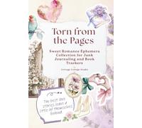 Torn from the Pages: Sweet Romance Ephemera Collection for Junk Journaling and Book Trackers