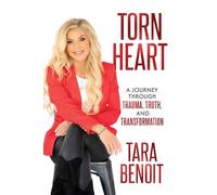 Torn Heart: A Journey Through Trauma, Truth, and Transformation