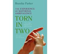 Torn in Two: Maternal Ambivalence
