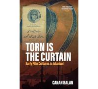 Torn Is the Curtain: Early Film Cultures in Istanbul