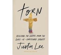 Torn: Rescuing the Gospel from the Gays-vs.-Christians Debate