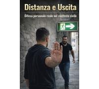 TORNA A CASA: Difesa personale reale nel contesto civile: Risposte semplici sotto stress. Metodo Combat Krav Maga | Sistema Civile - 4° Volume. Volume breve - lettura diretta