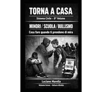 TORNA A CASA - Minori/Scuola/Bullismo: Cosa fare quando ti prendono in giro