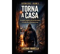 TORNA A CASA Scenari civili reali e consapevolezza: Sistema Civile - Scenari civili reali e consapevolezza (Volume 9)