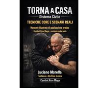 TORNA A CASA Sistema Civile di autodifesa personale: Sistema Civile di autodifesa personale nel contesto reale