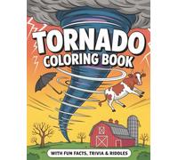 Tornado Coloring Book: Fun Weather Adventure for Kids with Fascinating Storm Facts, Quizzes and Riddles | A Natural Disaster Activity and Learning Guide