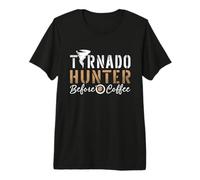 Tornado Hunter Before Forecaster Coffee Lover Tornado Hunter T-Shirt Haut de Gamme